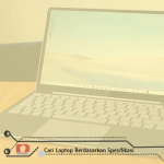 Cari Laptop Berdasarkan Spesifikasi